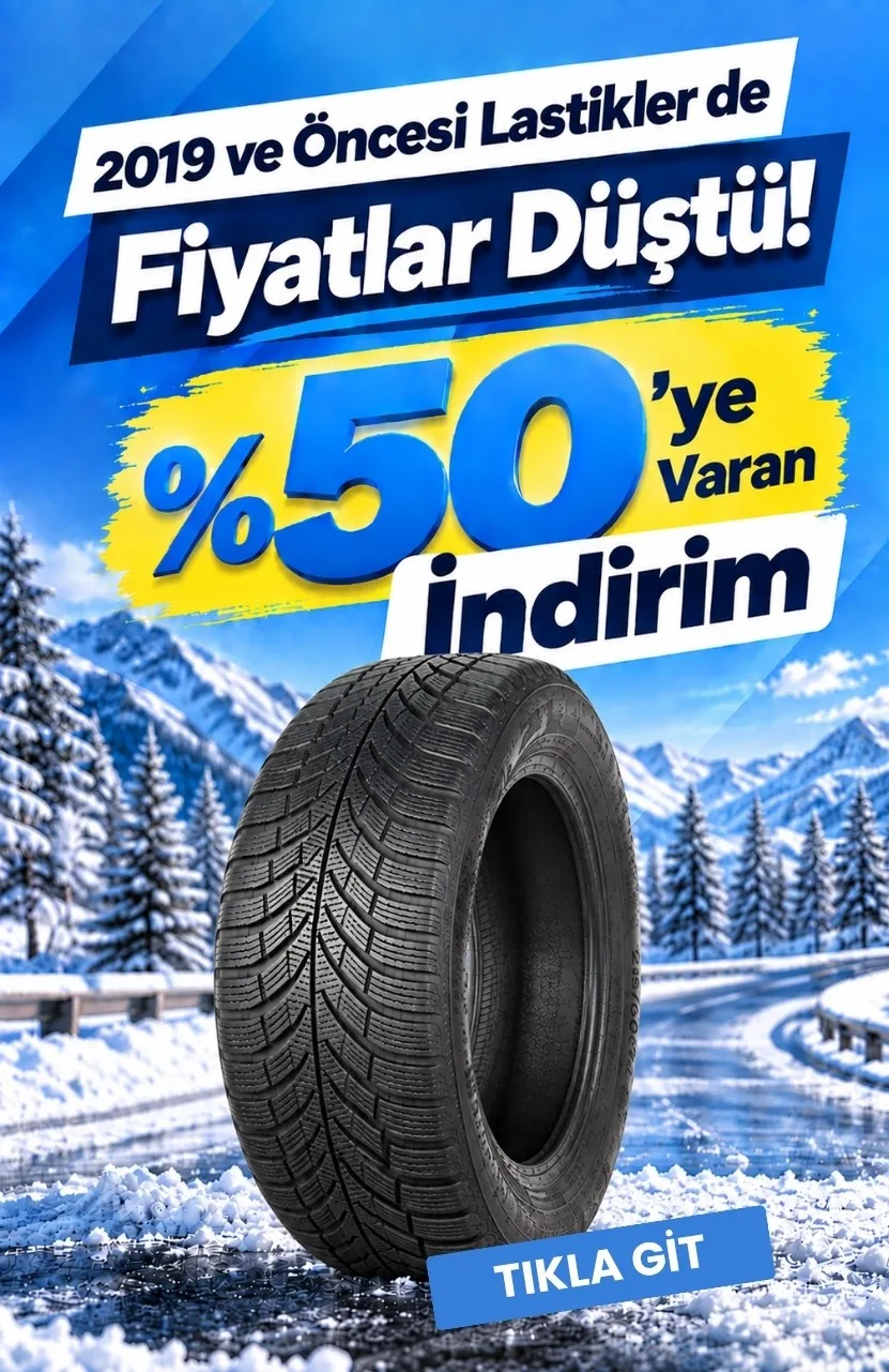 2019 ve Öncesi Lastiklerde Fiyatlar Düştü